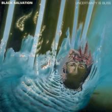 Black Salvation Uncertainty is Bliss cover