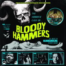 Bloody Hammers The Horrific Case of Bloody Hammers cover