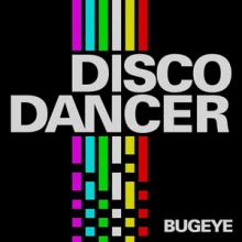 Bugeye Disco Dancer single cover