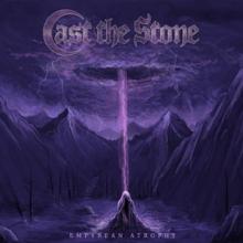 Cast The Stone Empyrean Atrophy EP cover