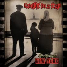 Caught in a Trap Goodnight New York cover
