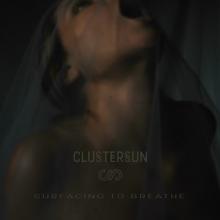 Clustersun Surfacing to Breathe cover