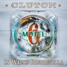 Clutch In Walks Barbarella single cover