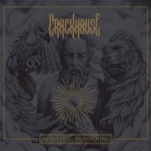 Crackhouse Be No One. Be Nothing cover