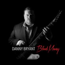 Danny Bryant Blood Money cover