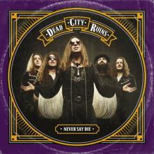 Dead City Ruins Never Say Die cover