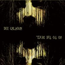 Dee Calhoun Go to the Devil cover