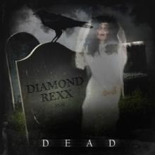 Diamond Rexx Dead single cover