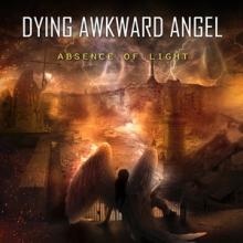 Dying Awkward Angel Absence of Light cover