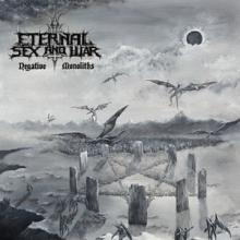 Eternal SEX and WAR Negative Monoliths cover
