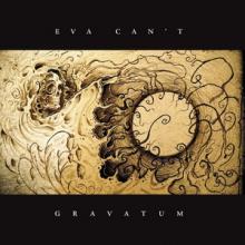 Eva Can’t Gravatum cover