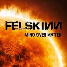 Felskinn Mind Over Matter cover