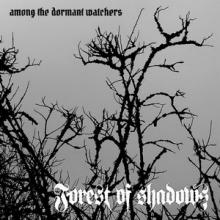 Forest Of Shadows Among the Dormant Watchers cover
