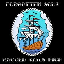 Forgotten Sons Ragged Sails High single cover
