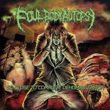 Foul Body Autopsy So Close to Dehumanization EP cover