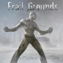 Frail Grounds The Fields of Trauma cover
