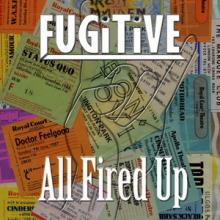 Fugitive All Fired Up single cover