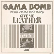 Gama Bomb Give Me Leather single cover