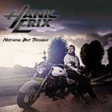 Hank Erix Nothing but Trouble cover