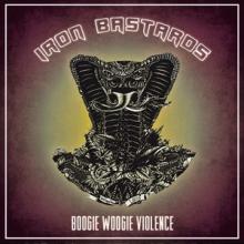 Iron Bastards Boogie Woogie Violence cover