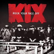 KIX Rock Your Face Off cover