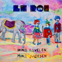 Le Roi Minä kävelen, Minä juoksen single cover