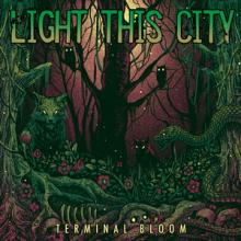 Light This City Terminal Bloom cover