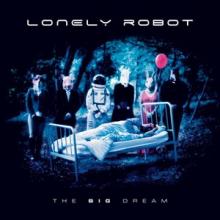 Lonely Robot The Big Dream cover