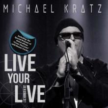 Michael Kratz Live Your Live cover