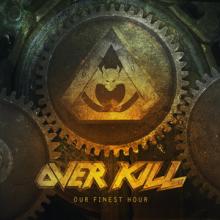 Overkill Our Finest Hour single cover