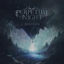 Perpetual Night Anâtman cover
