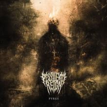 Pestilent Reign Pyres cover