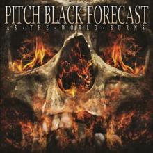 Pitch Black Forecast As the World Burns cover