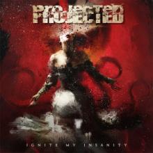 Projected Ignite My Insanity cover