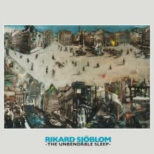 Rikard Sjöblom The Unbendable Sleep cover