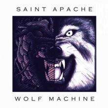 Saint Apache Wolf Machine cover
