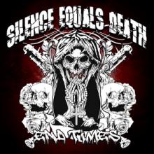 Silence Equals Death End Times cover
