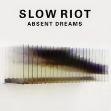 Slow Riot Absent Dreams single cover