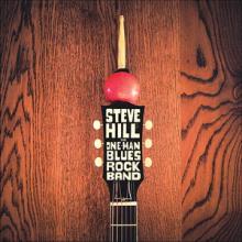 Steve Hill The One-Man Blues Rock Band cover
