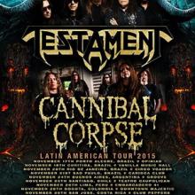 Testament & Cannibal Corpse Latin American Tour 2015 poster