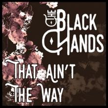 The Black Hands That Ain’t the Way single cover