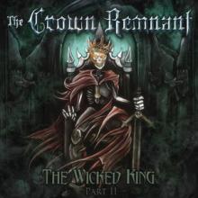 The Crown Remnant The Wicked King: Part II cover