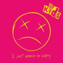 The Kids I Just Wanna Be Happy single cover
