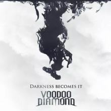 Voodoo Diamond Darkness Becomes It cover