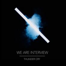 We Are Interview Thunder Cry single cover