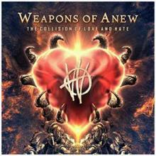 Weapons Of Anew The Collision of Love and Hate cover