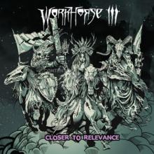 Workhorse III Closer to Relevance cover